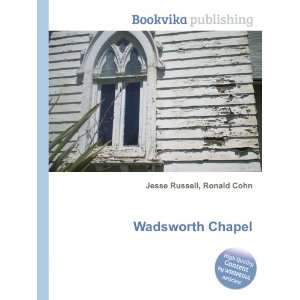  Wadsworth Chapel Ronald Cohn Jesse Russell Books