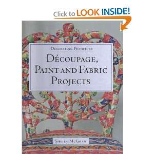   Furniture Decoupage, Paint and Fabric Projects (9781552976982) Books