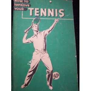   Improve Your Tennis Harry Cap Leighton, Drawings MANY Photos Books