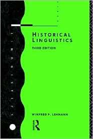 Historical Linguistics, (0415072433), Winfred Philipp Lehmann 