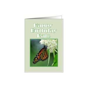 Happy Birthday,Kate, Monarch Butterfly on White Milkweed Flower Card