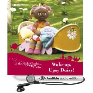  In the Night Garden 2 Wake Up, Upsy Daisy (Dramatised 