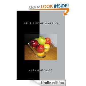Still Life with Apples Avram Mednick  Kindle Store