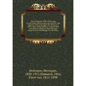   Hermann, 1850 1915,Bismarck, Otto, FÃ¼rst von, 1815 1898 Hofmann