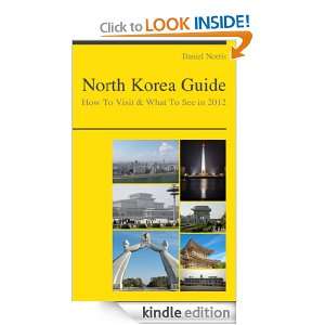North Korea Guide   How To Visit & What To See In 2012 Daniel Norris 