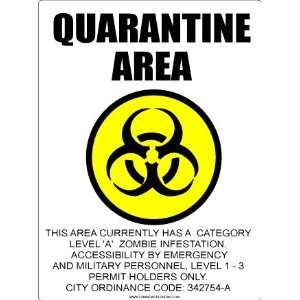  Aluminum Quarantine Zombies Sign + 5 FREE Stickers 