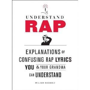 Rap Explanations of Confusing Rap Lyrics That You & Your Grandma Can 