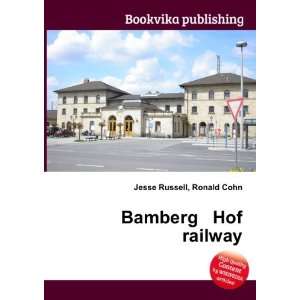  Bamberg Hof railway Ronald Cohn Jesse Russell Books