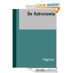 De Astronomia (Latin Edition) Hyginus  Kindle Store