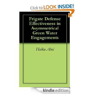 Frigate Defense Effectiveness in Asymmetrical Green Water Engagements 