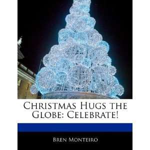   Hugs the Globe Celebrate (9781170095911) Beatriz Scaglia Books