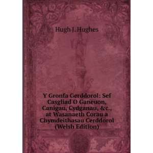   at Wasanaeth Corau a Chymdeithasau Cerddorol (Welsh Edition) Hugh