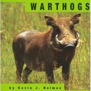 Warthogs (Animals) by Kevin J. Holmes (Jul 1, 1999)