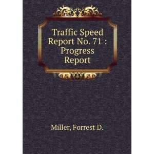  Traffic Speed Report No. 71  Progress Report Forrest D 
