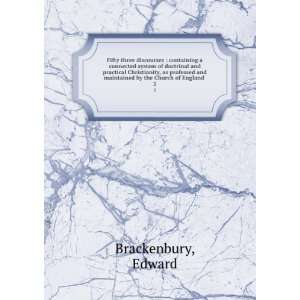   and maintained by the Church of England . 2 Edward Brackenbury Books