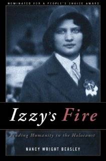 Izzys Fire Finding Humanity in the Holocaust (revised 2008)