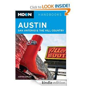Moon Austin, San Antonio and the Hill Country (Moon Handbooks) Justin 