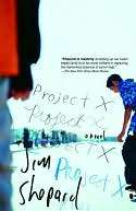   Project X by Jim Shepard, Knopf Doubleday Publishing 