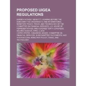  Proposed UIGEA regulations burden without benefit 