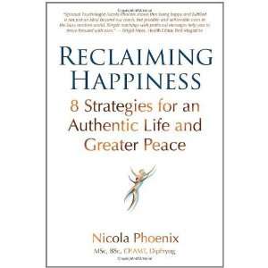  Reclaiming Happiness 8 Strategies for an Authentic Life 