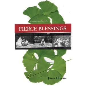  Fierce Blessings (9780982340363) James Dissette Books