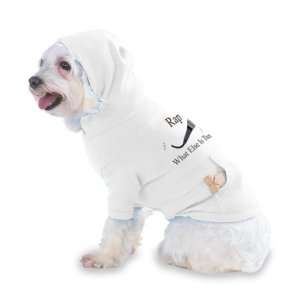  Rap What Else Is There Hooded T Shirt for Dog or Cat X 
