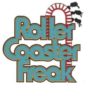  Roller Coaster Freak Laser Die Cut