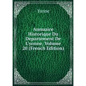  Annuaire Historique Du Departement De Lyonne, Volume 20 