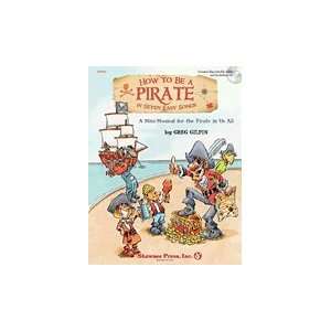  How to Be a Pirate in Seven Easy Songs Book and Accomp CD 