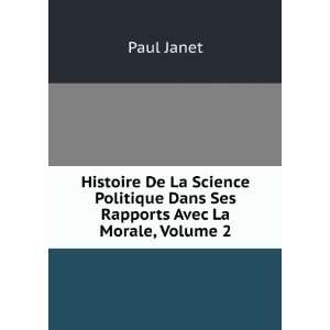   Dans Ses Rapports Avec La Morale, Volume 2 Paul Janet Books
