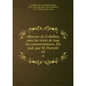   , Jean Le Rond d, 1717 1783,Parrelle, Louis CreÌbillon Books