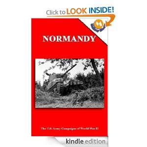 NORMANDY The U.S. Army Campaigns of World War II William M. Hammond 