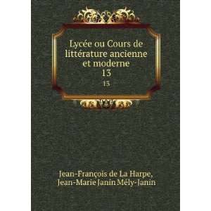   13 Jean Marie Janin MÃ©ly Janin Jean FranÃ§ois de La Harpe Books