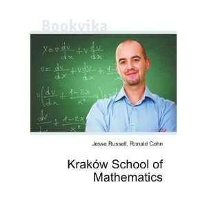  KrakÃ³w School of Mathematics Ronald Cohn Jesse Russell Books