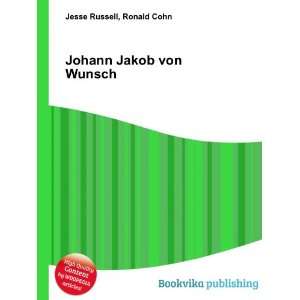  Johann Jakob von Wunsch Ronald Cohn Jesse Russell Books