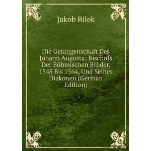   Und Seines Diakonen (German Edition) Jakob Bilek  Books