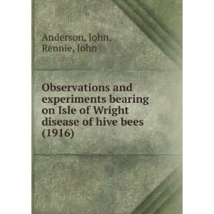   hive bees (1916) (9781275053052) John, Rennie, John Anderson Books