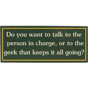  Do You Want To Talk Geek Sign