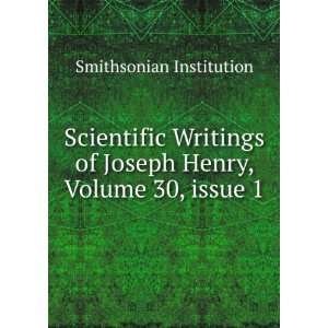   of Joseph Henry, Volume 30,Â issue 1 Smithsonian Institution Books
