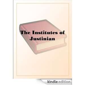 The Institutes of Justinian N/A  Kindle Store