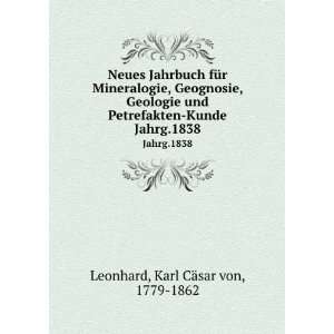    Kunde. Jahrg.1838 Karl CÃ¤sar von, 1779 1862 Leonhard Books