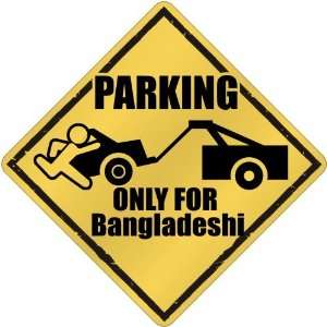  New  Parking Only For Bangladeshi  Bangladesh Crossing 