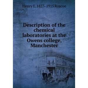 Description of the chemical laboratories at the Owens college 