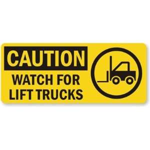  Caution Watch For Lift Trucks (with graphic) (horizontal 