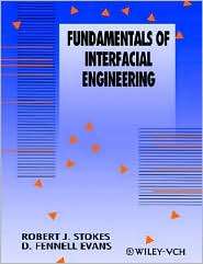 Fundamentals of Interfacial Engineering, (0471186473), Robert J 