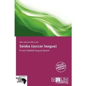   Seiska (soccer league) (9786138510246) Sören Jehoiakim Ethan Books