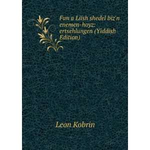   bizn enemen hoyz ertsehlungen (Yiddish Edition) Leon Kobrin Books