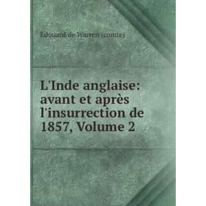   insurrection de 1857, Volume 2 Edouard de Warren (comte) Books