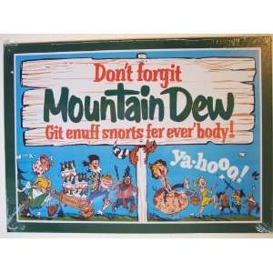  Dew Metal Sign  Dont Forgit Mt. Dew  Get Enuff Snorts Fer Ever 