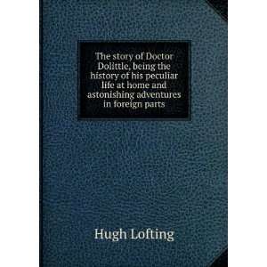   home and astonishing adventures in foreign parts Hugh Lofting Books